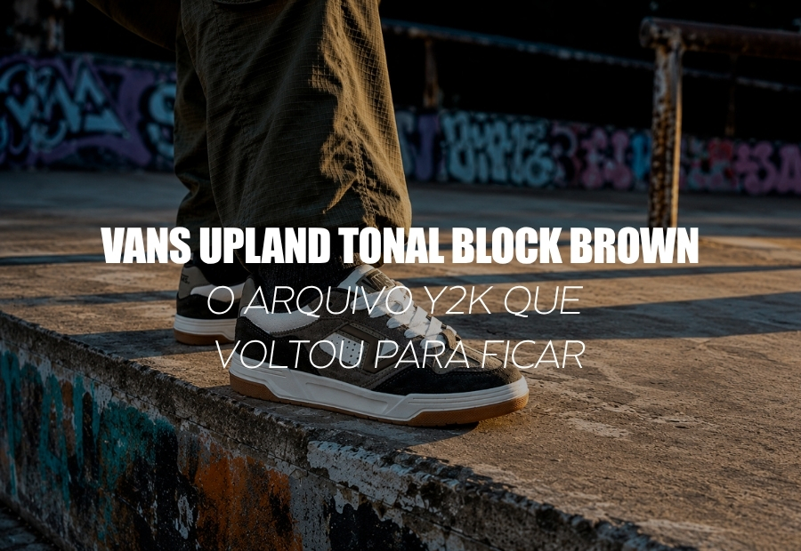 Vans Upland: O Arquivo Y2K Que Voltou Para Ficar